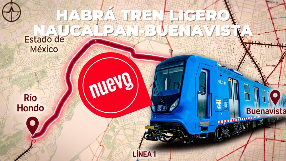 Por dónde pasará el Tren Ligero Naucalpan-Buenavista