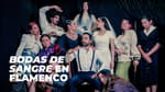 Bodas de Sangre, de Federico García Lorca, adaptada al flamenco en la UNAM