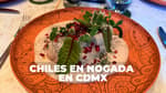 Chiles en nogada en CDMX: lista con los lugares donde puedes probar los más sabrosos