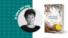 LIBRO DEL MES: SOBRE LOS HUESOS DE LOS MUERTOS DE OLGA TOKARCZUK