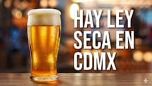 Ley seca 2025 en CDMX: en estas alcaldías no se puede vender bebidas alcohólicas en diciembre