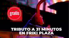Habrá tributo a 31 Minutos en Friki Plaza Los Reyes ¡GRATIS!