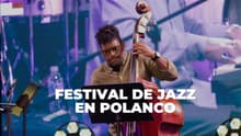Todo lo que debes saber del Festival de Jazz de Polanco 2026