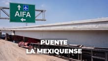 Así avanzan las obras del puente La Mexiquense, la nueva ruta gratuita al AIFA