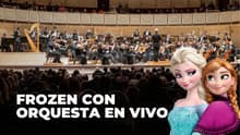 Frozen con orquesta en vivo: el plan perfecto para Día del Niño en CDMX