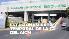 Habilitan alternativa de estacionamiento en la T2 del AICM por remodelación; ¿dónde se ubica?