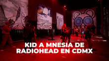 Radiohead trae el universo Kid A Mnesia a la CDMX: así puedes conseguir boletos
