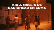 Radiohead trae el universo Kid A Mnesia a la CDMX: así puedes conseguir boletos