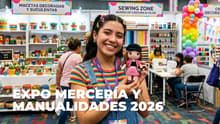 ¿Buscas hobby nuevo? Lánzate a la Expo Mercería y Manualidades 2026 en la CDMX