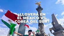 ¿Vas al Fan Fest del Zócalo? Este es el pronóstico del clima para el México vs. Corea del Sur