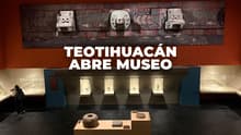 Teotihuacán estrena museo con piezas únicas nunca antes vistas: ¿qué hay?