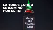 “Gracias por hacernos soñar”: la Torre Latino se iluminó por la Selección Mexicana
