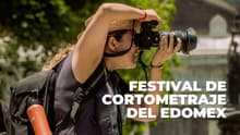Festival de Cortometraje del Edomex 2026: ¡gana hasta $40 mil con tu proyecto!