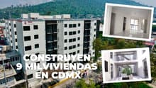 Gobierno de CDMX tiene 9 mil viviendas en construcción
