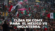 Si vas a festejar el México vs. Inglaterra, no salgas sin impermeable: este será el clima del domingo
