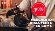 Tatuajes, talleres y música gratis: así será el Mercadito INKluyente en CDMX; ¿cuándo es?