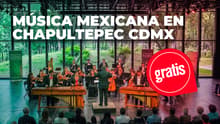 Plan patrio en Chapultepec CDMX: Marimba y música mexicana GRATIS de la Orquesta de Bellas Artes
