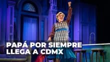 Papá por Siempre llega a CDMX: La icónica comedia de Broadway tendrá corta temporada