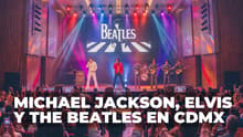 ¡Desde $200! Michael Jackson, Elvis Presley y The Beatles en CDMX: ¿Cuándo son los tributos?