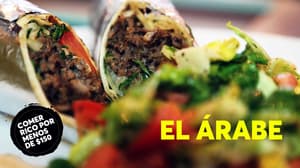 El Árabe | Comer rico por menos de $150 – 2da Temporada