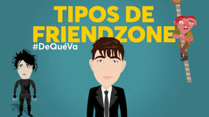 Tipos de friendzone | #DeQuéVa