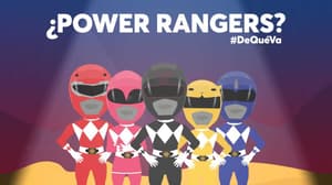 ¿Power Rangers? #DeQuéVa