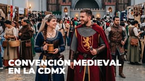 Caballeros, castillos y leyendas en la Convención Medieval en CDMX con entrada GRATIS