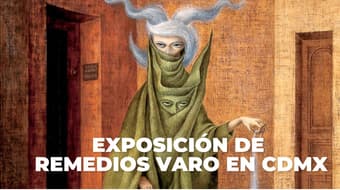 Remedios Varo en CDMX: así es la nueva exposición en el Museo de Arte Moderno