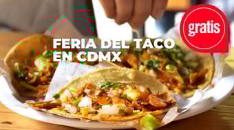 Feria del Taco 2026 en CDMX: ¿cuándo y dónde será la taquiza de pastor, suadero, canasta y más?