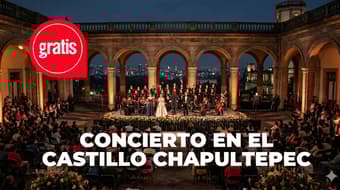 Ópera gratis en el Castillo de Chapultepec por Noche de Museos: fecha, hora y detalles
