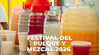 ¿Cuándo es el Festival del Pulque y Mezcal en CDMX? Fechas, precios y actividades