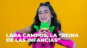 Lara Campos, la “Reina de las Infancias” que conquista a la generación Alfa