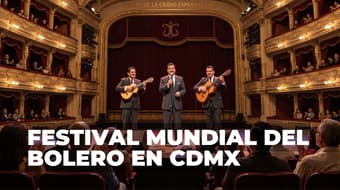Los Dandys, Carlos Cuevas, Coque Muñiz y más en el Festival Mundial del Bolero 2026 en CDMX: fechas
