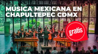 Plan patrio en Chapultepec CDMX: Marimba y música mexicana GRATIS de la Orquesta de Bellas Artes