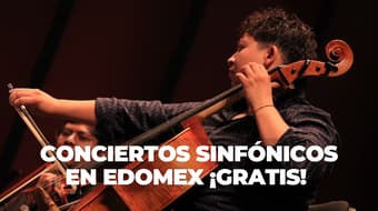 Edomex tendrá conciertos sinfónicos de música mexicana ¡GRATIS! ¿Cuándo?