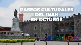 Paseos Culturales del INAH salen de CDMX en octubre: habrá recorridos por cinco estados
