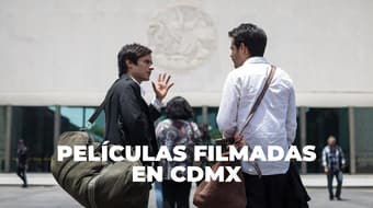 Luces, cámara, ¡CDMX! 7 películas que tuvieron a la Ciudad de México como protagonista