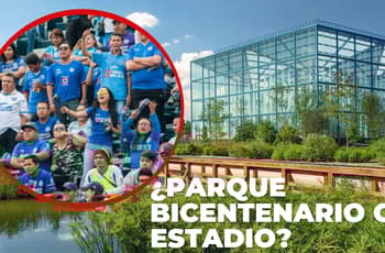 ¿Qué pasará con el Parque Bicentenario y el estadio de Cruz Azul? Esto dice el Gobierno de CDMX