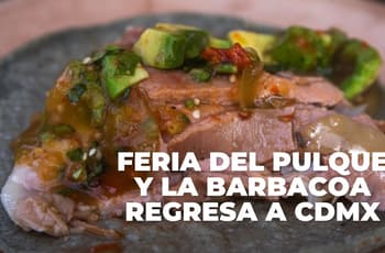 ¿Cuándo es la Feria del Pulque y la Barbacoa 2026 en la CDMX? Anuncian fechas y horarios