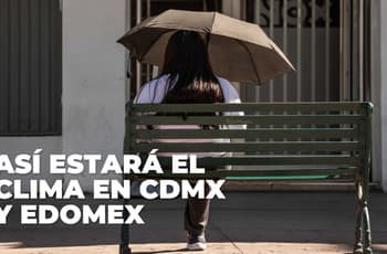 ¿Lloverá esta semana? Conoce el pronóstico del clima para la CDMX y el Edomex
