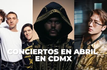 Conciertos de abril en CDMX: The Weeknd, Soda Stereo y más que son imperdibles