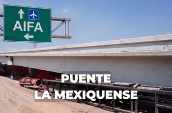 Así avanzan las obras del puente La Mexiquense, la nueva ruta gratuita al AIFA