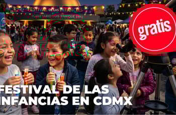 Festival de las Infancias 2026 GRATIS en CDMX: pinta caritas, teatro, juegos y más en el Planetario