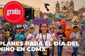 Globos gigantes, 31 Minutos y más: Planes GRATIS para el Día del Niño 2026 en CDMX