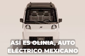 Olinia está casi listo: baterías, características y lo que debes saber del auto eléctrico mexicano