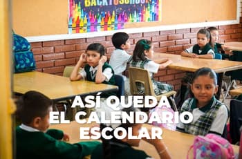 Revierten cambios al calendario escolar de la SEP: así queda la fecha de fin de clases