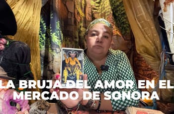 La bruja del amor del Mercado de Sonora: amarres, tarot y rituales para el corazón roto