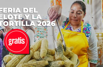 ¿Antojo de esquites? Llega la Feria del Elote y la Tortilla 2026 a CDMX: cuándo y dónde es