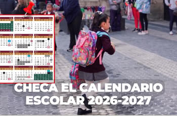 Calendario escolar 2026-2027 de la SEP: regreso a clases, vacaciones, feriados, puentes y fechas clave
