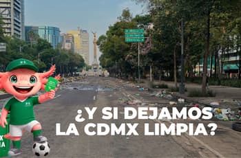 ¿Y si sí dejamos limpia la ciudad? Así será el Mega Limpiatón después del México vs Inglaterra